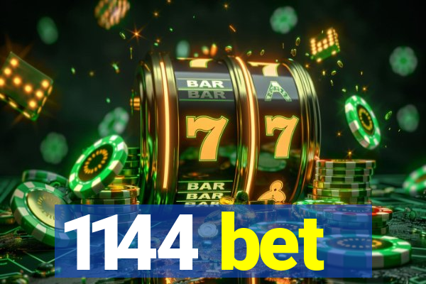 1144 bet